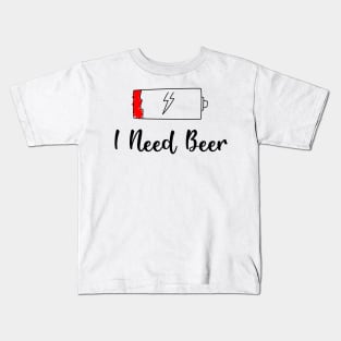 🍺 Funny I need Beer Kids T-Shirt